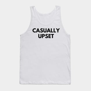 CASUALLY UPSET Tank Top